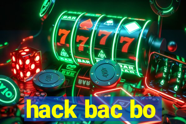 hack bac bo